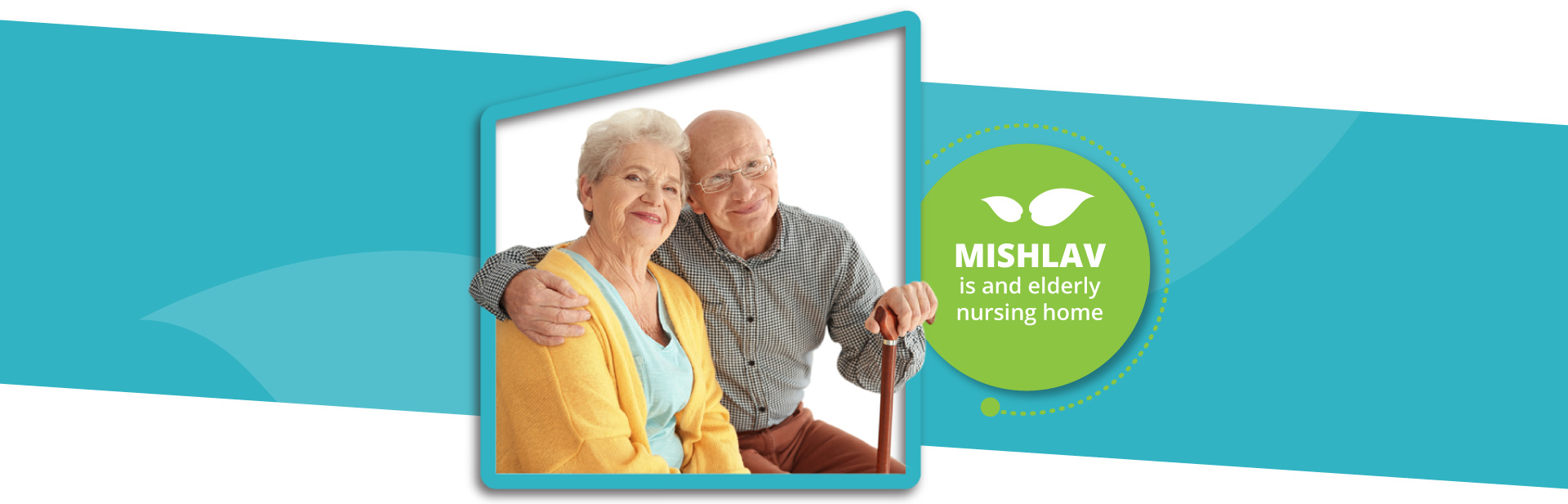 MISHLAV is and elderly nursing home